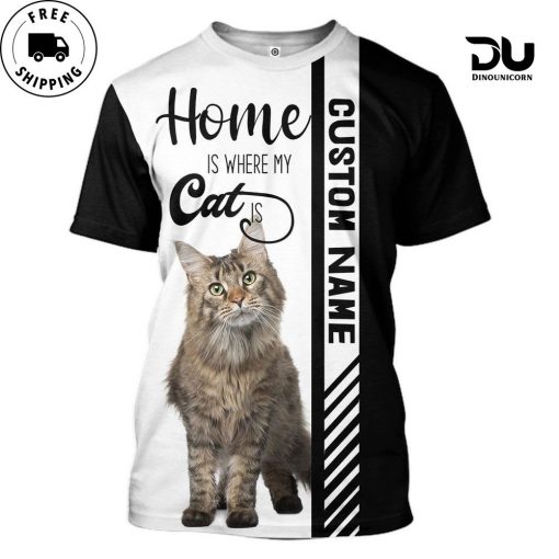 3D “Home Is Where My Maine Coon Is” Custom Name T-Shirt Apparel