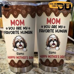 “You Are My Favorite Human” Personalized Tumbler